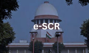 ELECTRONIC SUPREME COURT REPORTS (E-SCR) PROJECT