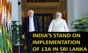 INDIA’S STAND ON IMPLEMENTATION OF 13A IN SRI LANKA